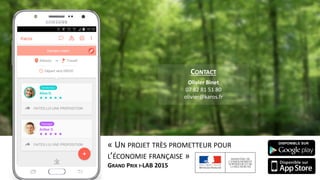 « UN PROJET TRÈS PROMETTEUR POUR
L’ÉCONOMIE FRANÇAISE »
GRAND PRIX I-LAB 2015
CONTACT
Olivier Binet
07 82 81 51 80
olivier@karos.fr
 