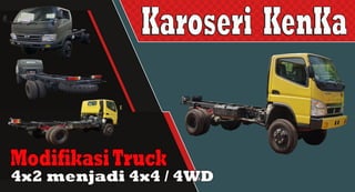 Modifikasi Mobil dan Truck 4x2 menjadi 4x4 ( KenKa )