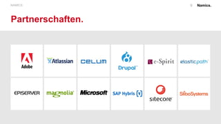 Namics.NAMICS
Kunden.
9
 