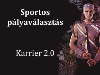 Sportos pályaválasztás Karrier 2.0 