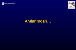 Anılarımdan…
 
