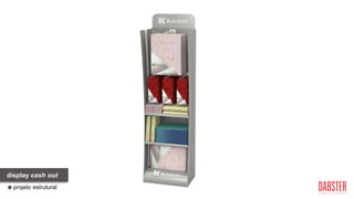 display cash out
projeto estrutural
 