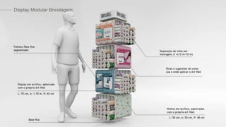 linha art wall
Display Modular Bricolagem
 