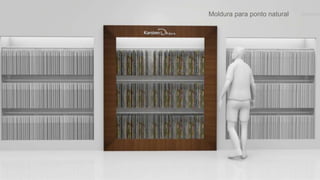 linha premium
Job 01
Linha PREMIUM
Moldura para ponto natural
 