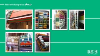 linha premium
Relatório fotográfico: Arco
 