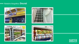 linha premium
Relatório fotográfico: Doural
 