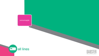 all lines
Conceito criativo
comunicação
all lines
 