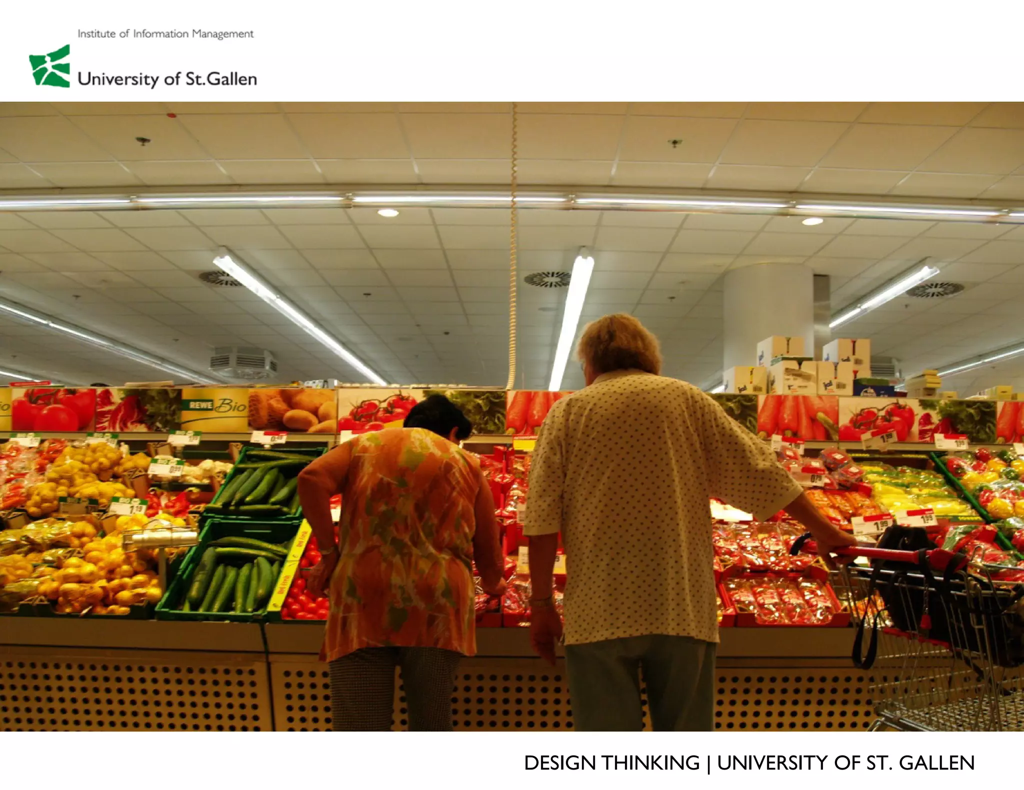 DESIGN THINKING | UNIVERSITY OF ST. GALLEN
 