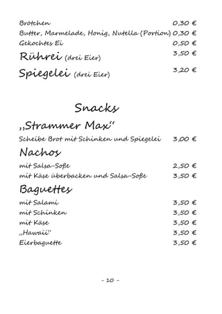 10
Heiße Getränke
Espresso4
1,50 €
Doppelter Espresso4
2,50 €
Espresso Macchiato4,8
1,80 €
Kaffee4
1,80 €
Großer Kaffee4
2,60 €
Caro-Kaffee 2,00 €
Cappuccino4,8
2,30 €
Franziskaner4,8
(Cappuccino mit Sahne) 2,50 €
Milchkaffee4,8
2,50 €
Caro-Milchkaffee8
2,60 €
Latte Macchiato4,8
2,70 €
Latte Karamell4,8
2,90 €
Latte Vanille4,8
2,90 €
Latte Haselnuss4,8
2,90 €
Tee (separate Teekarte) 1,90 €
Chai Latte8
2,80 €
Matcha Latte8
3,20 €
Heiße Milch8
mit Honig 2,20 €
Heiße Schokolade8
2,20 €
mit Sahne 2,60 €
mit 2cl Bailey‘s2
und Sahne 3,10 €
mit 2cl Amaretto2
und Sahne 3,10 €
mit 2cl Rum2
und Sahne 3,10 €
Heiße Zitrone7
(mit frischer Zitrone7
) 2,00 €
Grog (4cl brauner Rum2
) 3,40 €
 