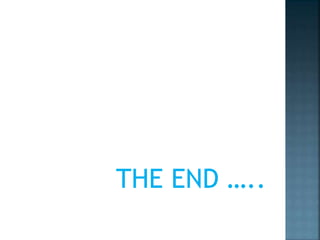 THE END …..
 