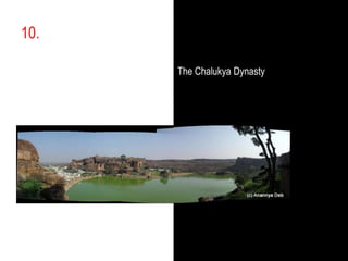 10.,[object Object],The Chalukya Dynasty,[object Object]