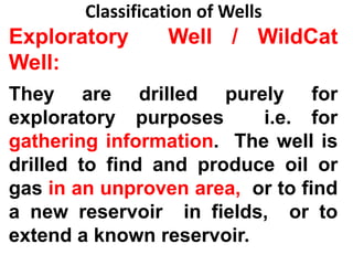 Well Classification A&e oil & gas drilling preliminaries | PPTX