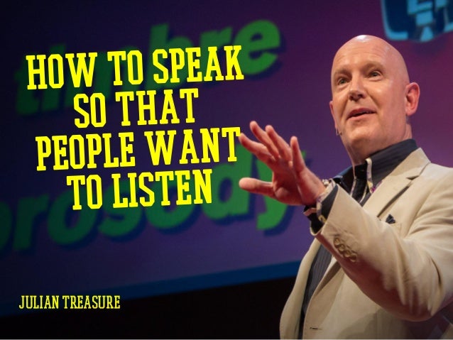 How To Speak So That People Want To Listen How to speak so that People want to listen