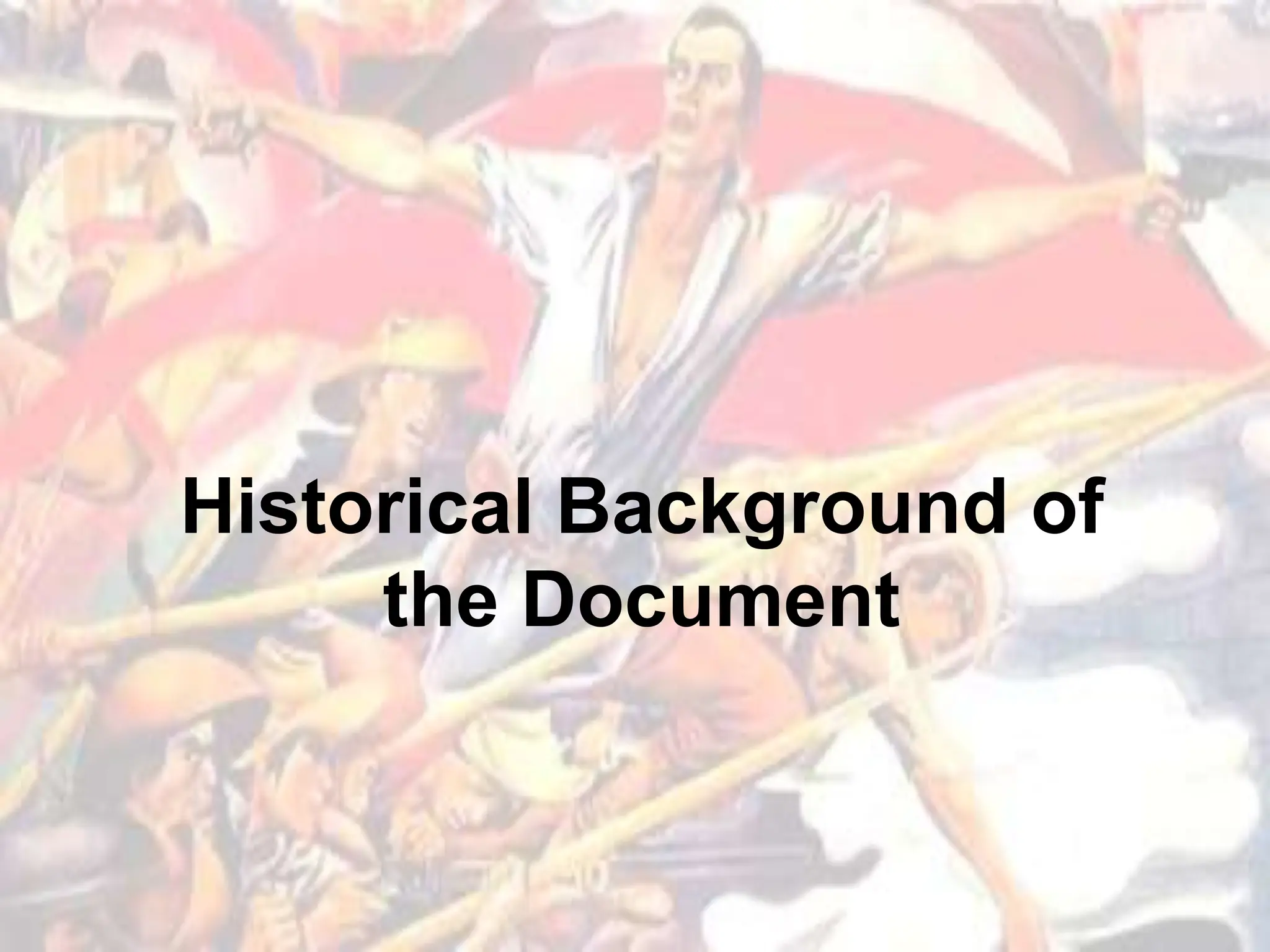 Historical Background of
the Document
 