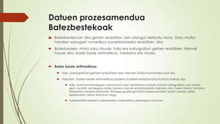 Datuen prozesamendua
Batezbestekoak

 