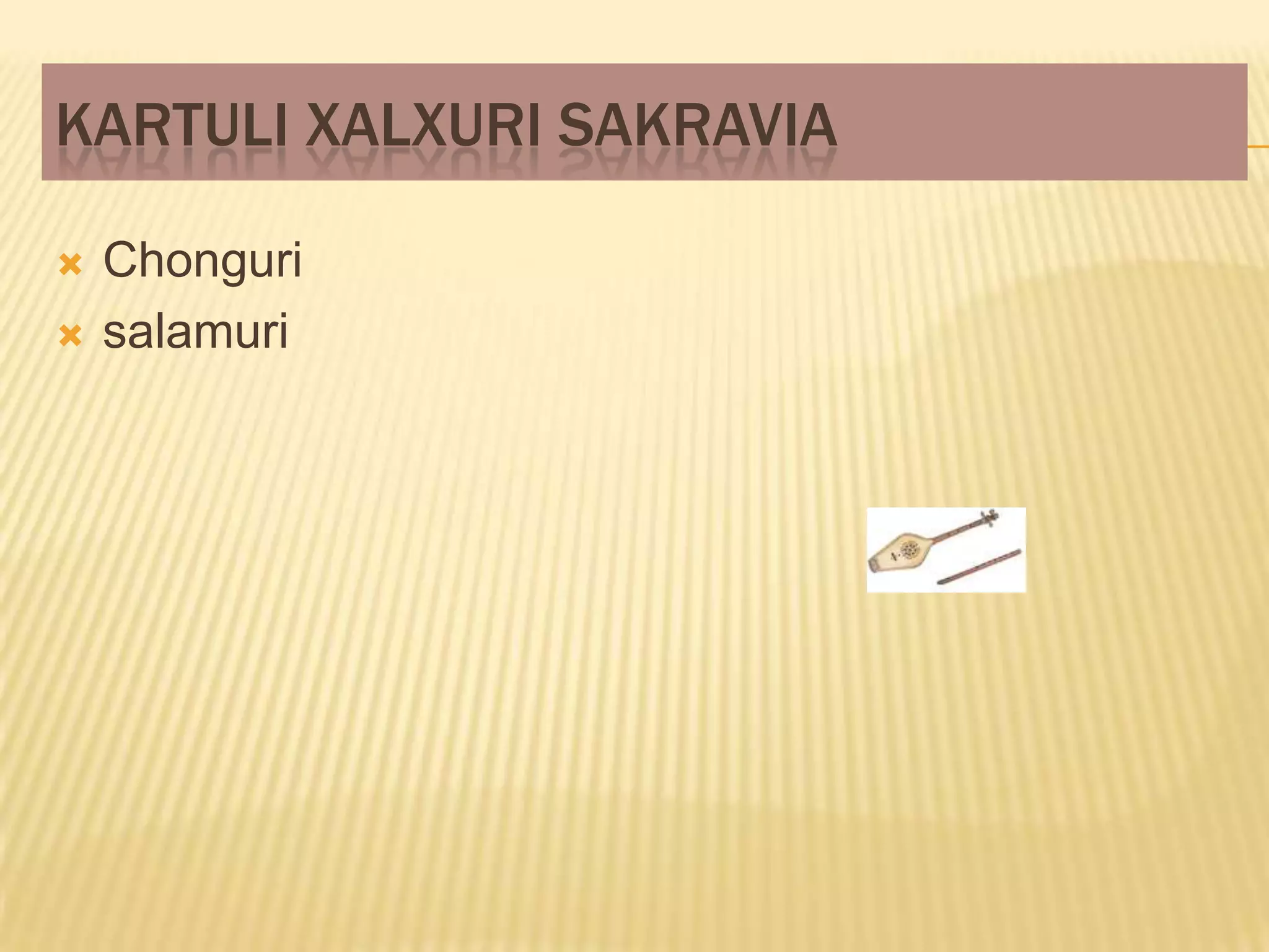 Kartuli Xalxuri Sakravebi PPTX