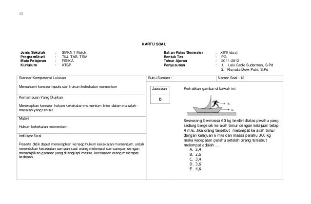 fisika soal dan jawaban sekolah ujian TP. 1 soal Fisika Kartu Ujian Maluk Sekolah SMKN 2011/2012