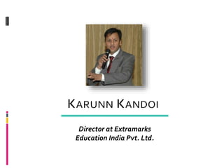 Director at Extramarks
Education India Pvt. Ltd.
 