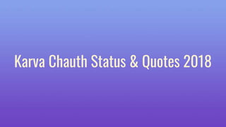 Karva Chauth Status & Quotes 2018
 