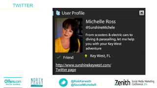 @RobKarwath
@SocialMichelleR
TWITTER
 