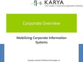 Corporate Overview Mobilizing Corporate Information Systems 