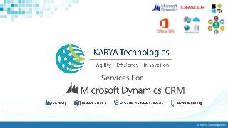© KARYA Technologies Inc.
Services For
CRM
 