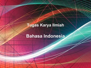 Tugas Karya Ilmiah

Bahasa Indonesia




   Free Powerpoint Templates   Page 1
 