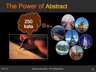 15.07.13 35Awang Anwaruddin - KTI Widyaiswara
 
