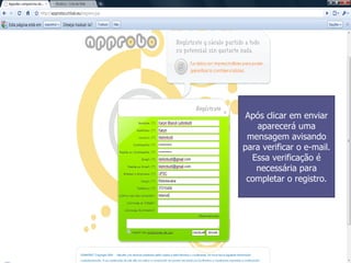Após clicar em enviar aparecerá uma mensagem avisando para verificar o e-mail. Essa verificação é necessária para completar o registro. 
