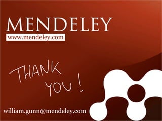 www.mendeley.com 
william.gunn@mendeley.com 
