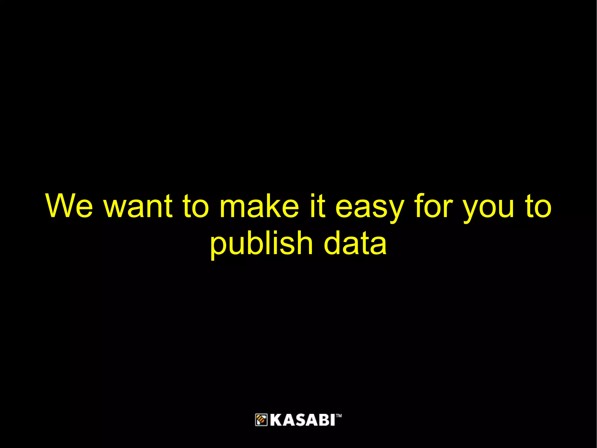 We want to make it easy for you to publish data 