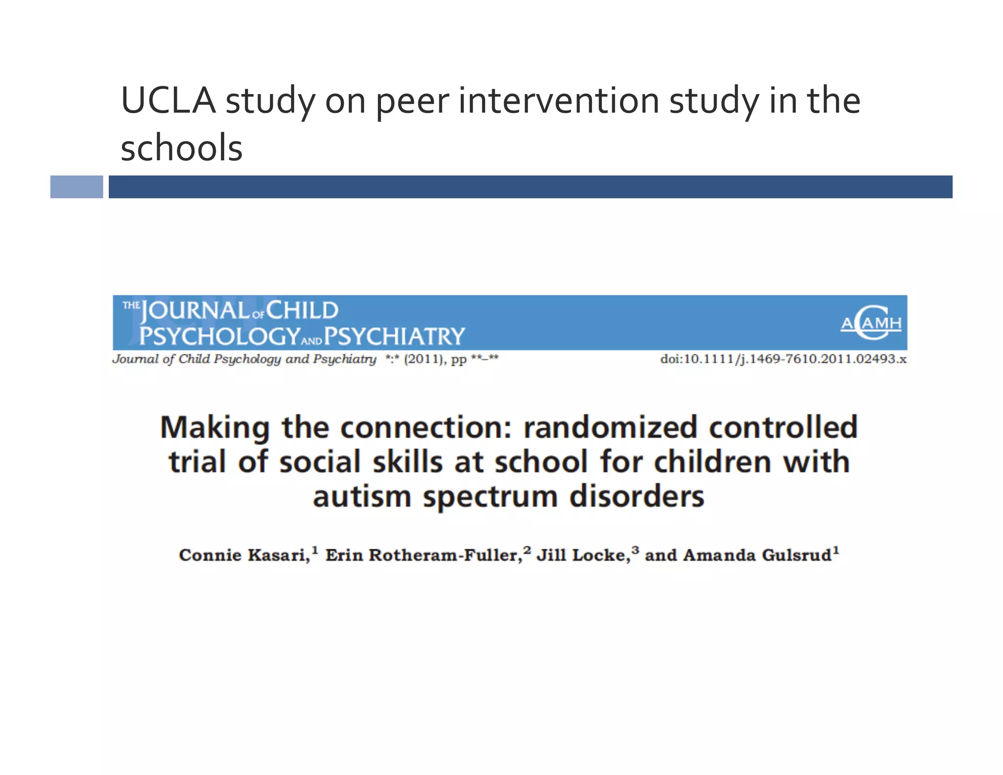 UCLA	
  study	
  on	
  peer	
  intervention	
  study	
  in	
  the	
  
schools	
  
 