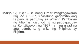 Kasaysayan at Pagkakabuo ng Wikang Pambansa.pptx