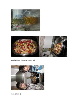 Una foto tuenti después de hacerlo todo…




Y, ¡A COMER! =D
 