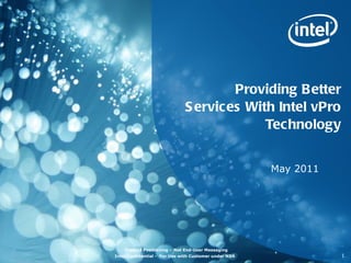 Providing Better Services With Intel vPro Technology May 2011 