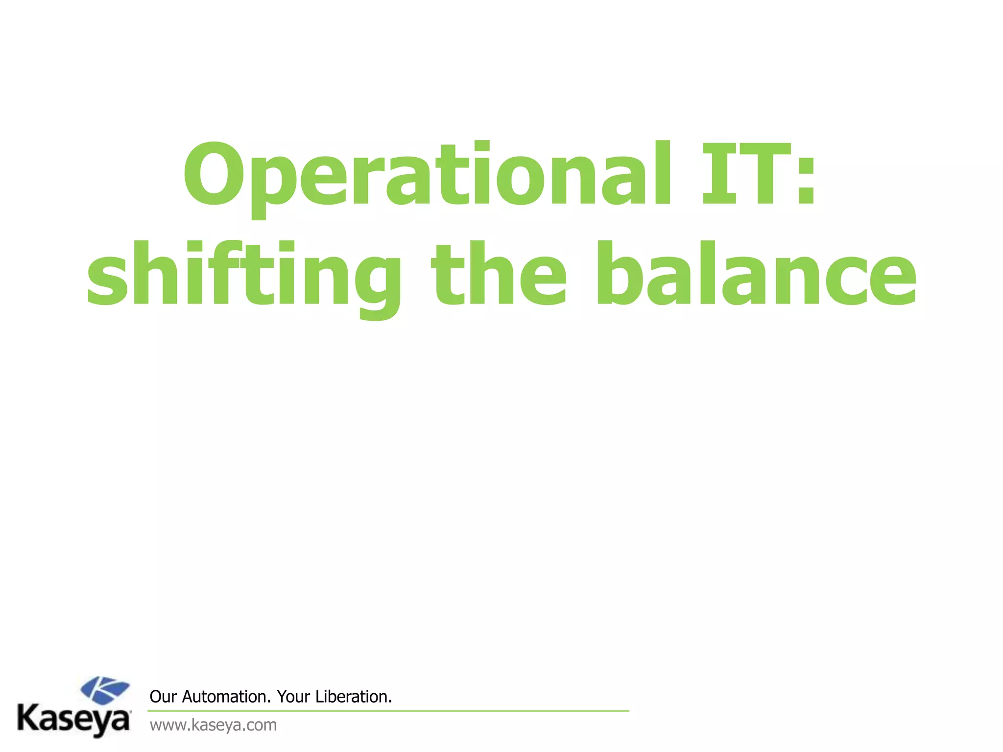 Operational IT: shifting the balance