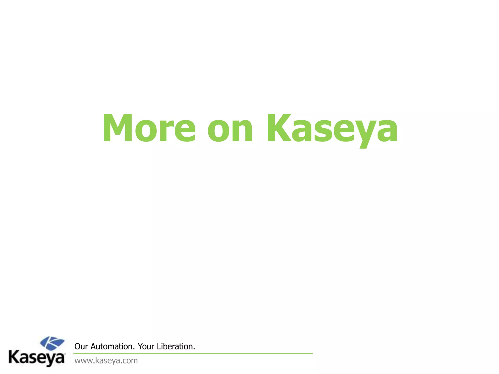 Empower the end user9Self serviceIndividualized installations and imagesEmpower the end user but keep central controlK12 SDK User RolesPredefined User Roles restrict access to Kaseya functions based on job responsibilities, such as Inventory Management.