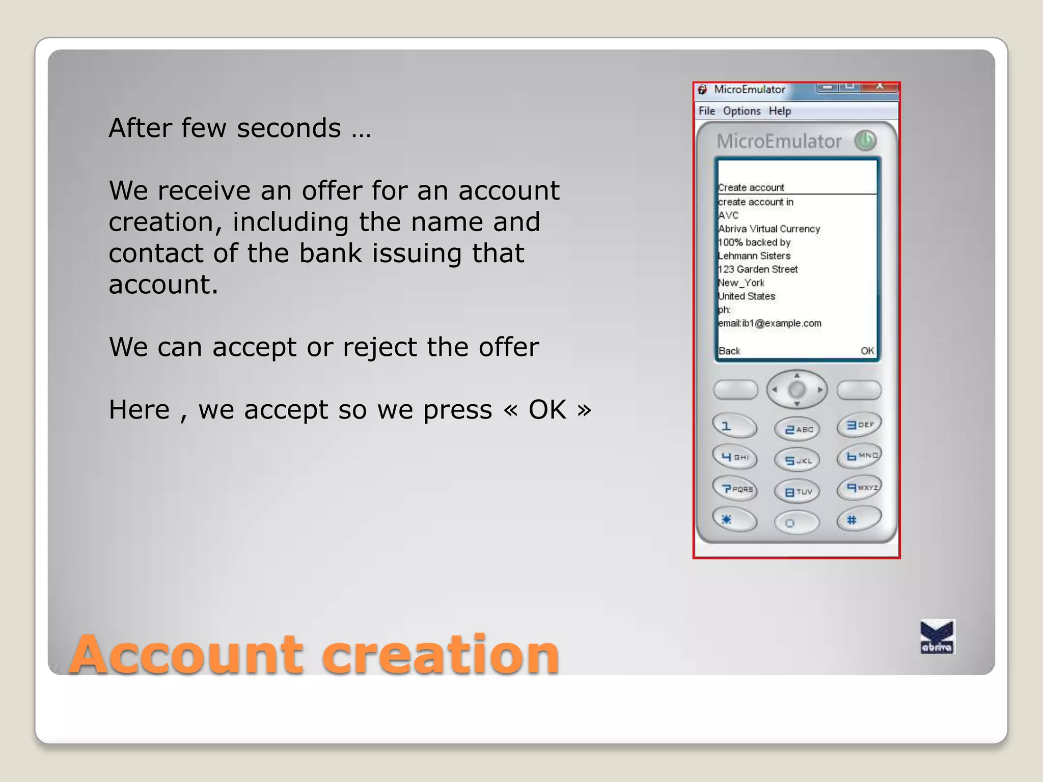 We enter the pincodewechoosedduring the registration process