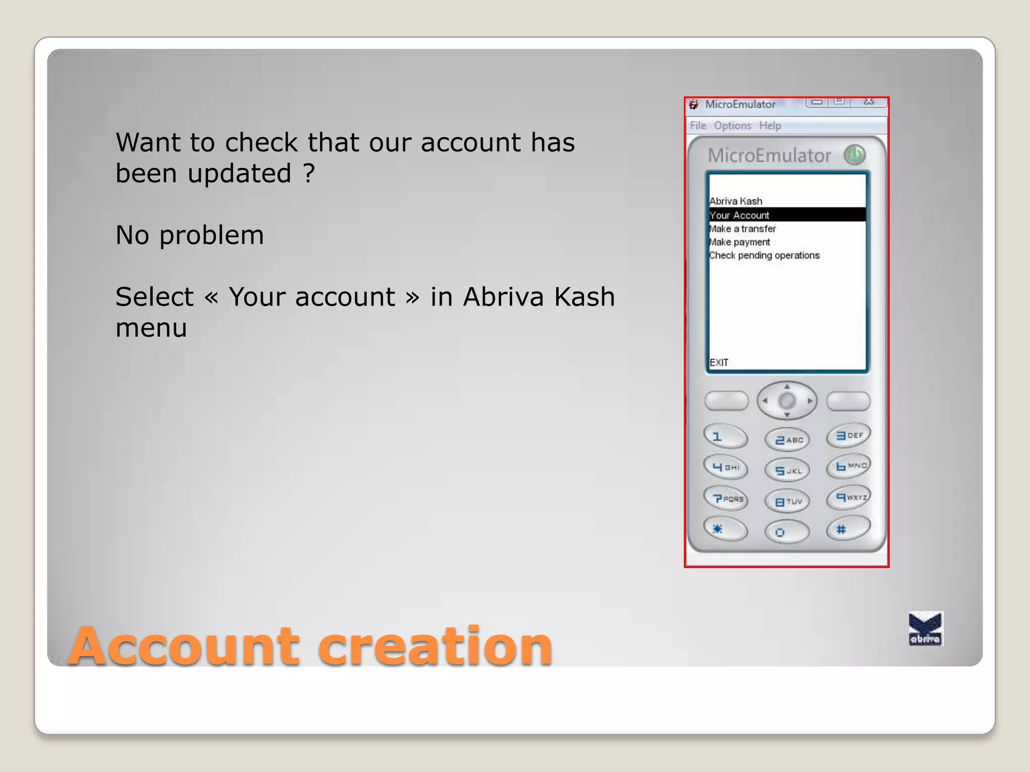 AccountcreationWe select the operationthat shows up again