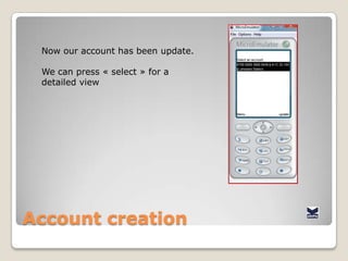 AccountcreationWe enter the control code that has been given to us by Express Kash Service ( in the operationparameterswindow)In this case, itis 21031Whenfinished, wepress « OK »