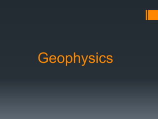 Geophysics
 