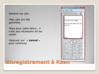 Appuyer  sur  « OK » pour enregistrerEnregistrement à KashGénérer les clésMes clés ont été générées.