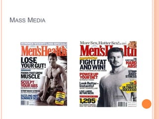 MASS MEDIA
 