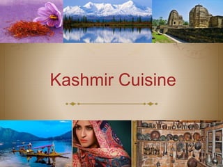 Kashmir Cuisine
 