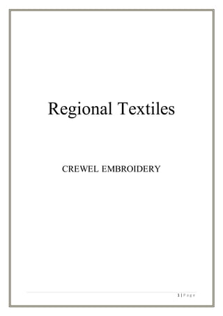 1 | P a g e
Regional Textiles
CREWEL EMBROIDERY
 
