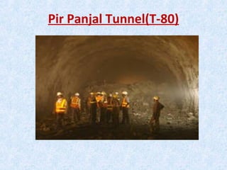 Pir Panjal Tunnel(T-80)
 