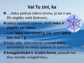 100 gadu laikā viena ūdens molekula              pavada:98 gadus okeānā;