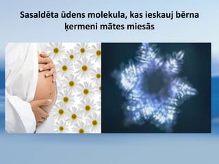 Uz kolbas, kurā atradās ūdens uzrakstīja:“ TU ESI MUĻĶIS ” Uz kolbas, kurā atradās ūdens uzrakstīja:“ TU ESI SKAISTS” 