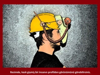 Resimde, kask giymiş bir insanın profilden görünümünü görebilirsiniz. 