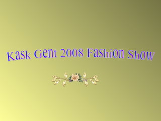 Kask Gent 2008 Fashion Show 